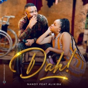 Nandy Ft Alikiba – Dah! remix | Download